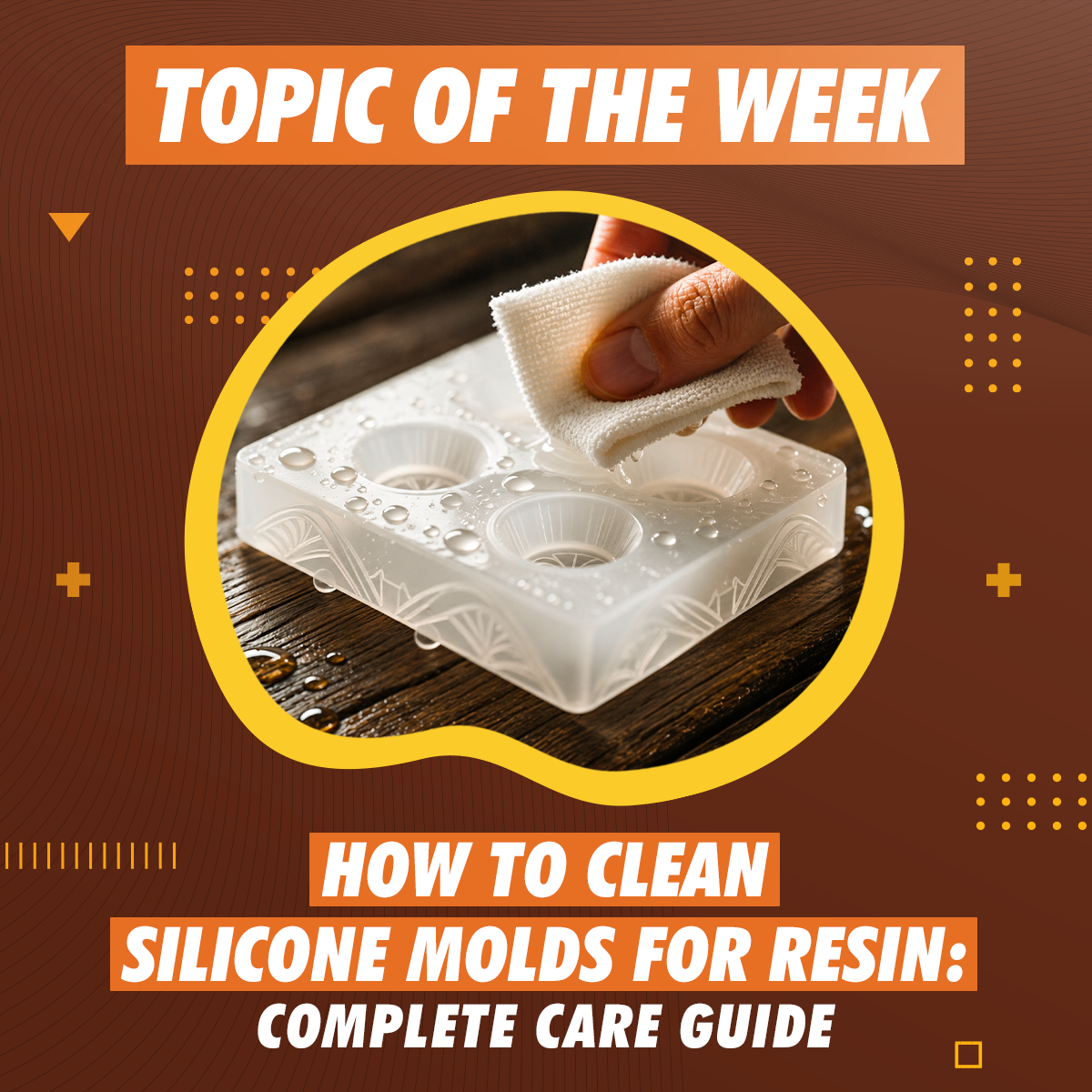 How to Clean Silicone Molds for Resin Without Damaging Them