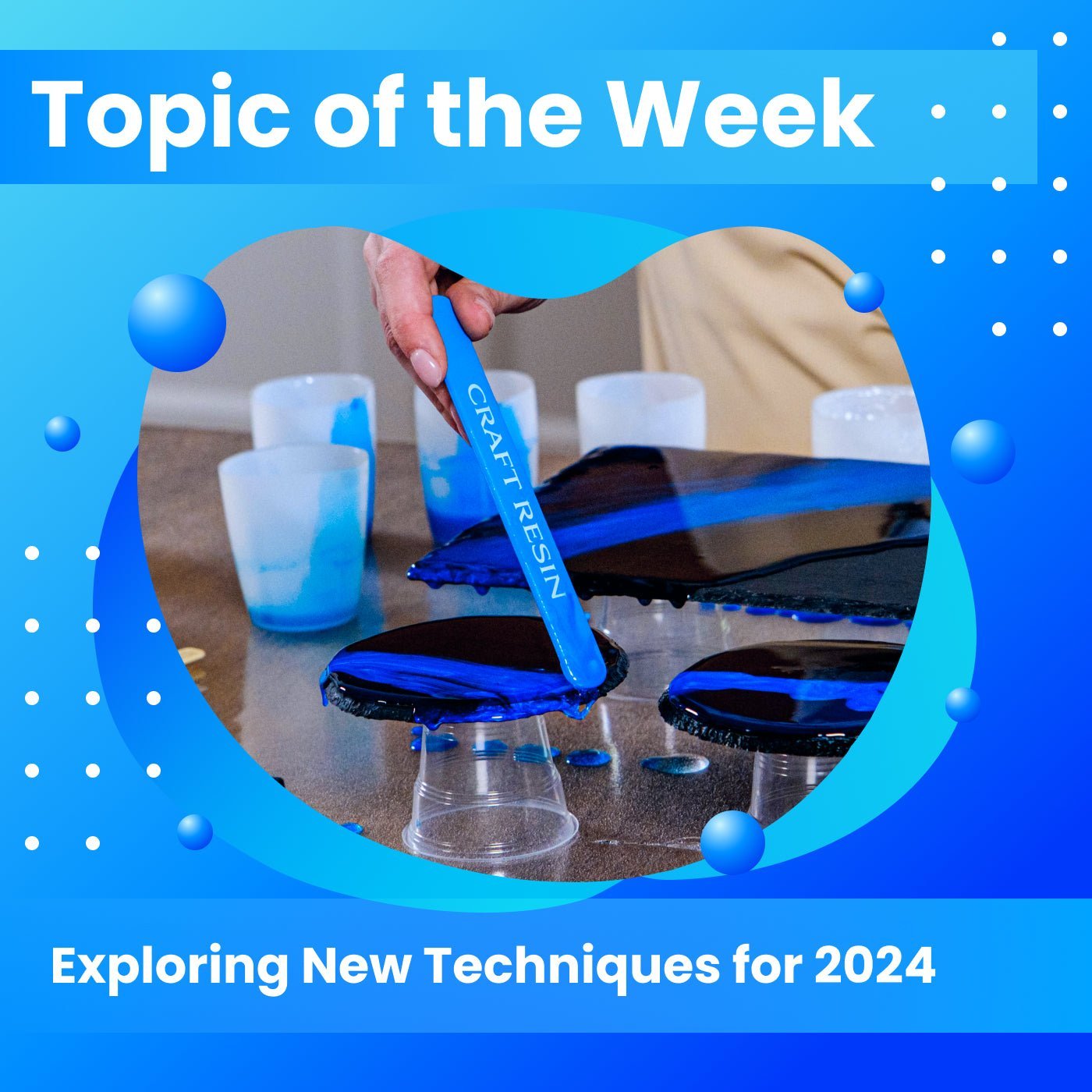 Resin Art Resolutions: Exploring New Techniques for 2024