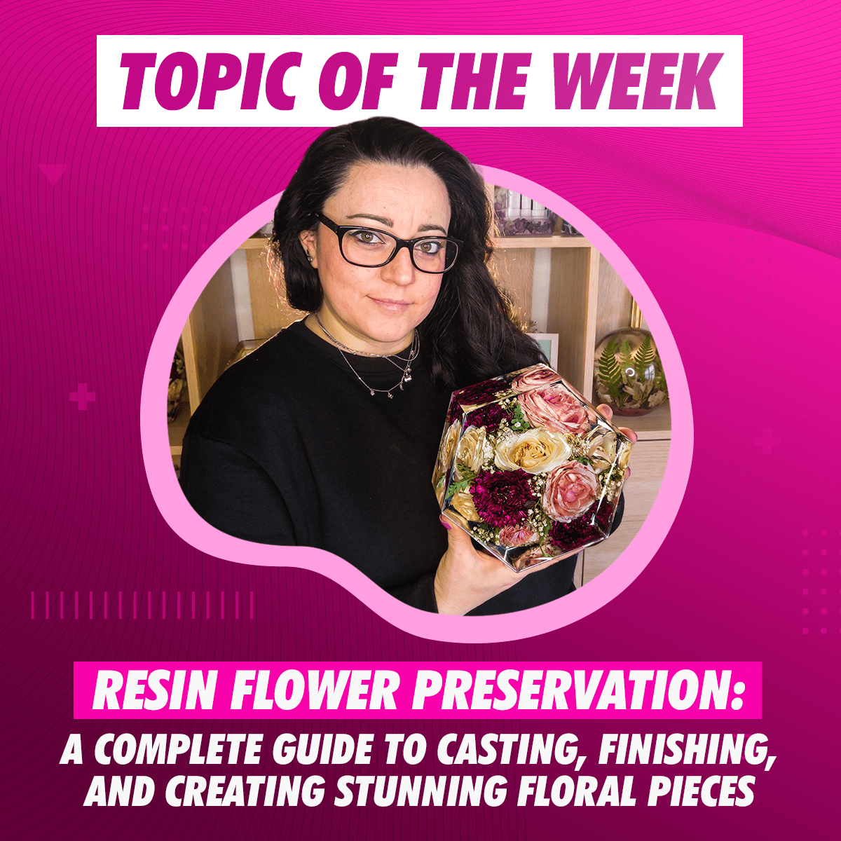 Resin Flower Preservation: A Complete Guide to Casting, Finishing, and Creating Stunning Floral Pieces - Craft Resin US