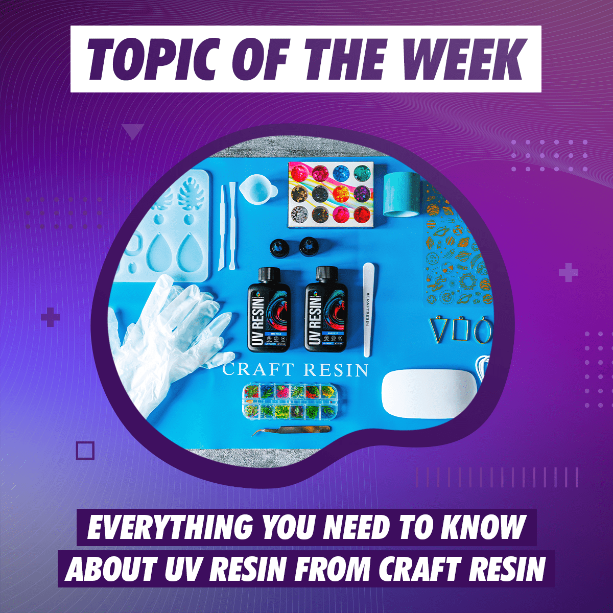 UV Resin Guide: Key Facts & Tips for Crafting Success - Craft Resin US