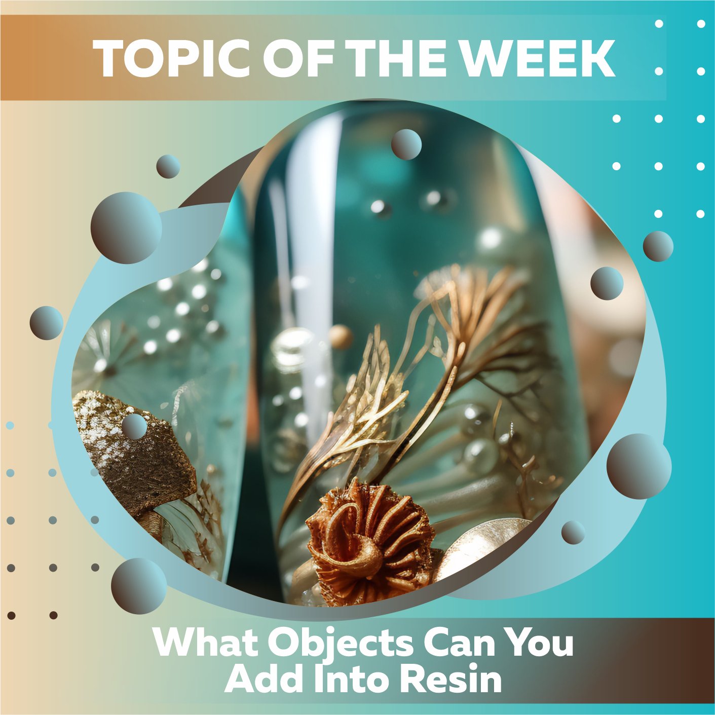 What Objects Can You Add Into Resin? - Craft Resin US