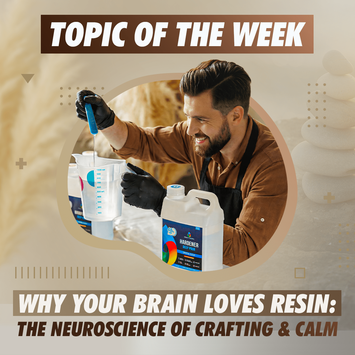 Why Your Brain Loves Resin: The Neuroscience of Crafting & Calm - Craft Resin US