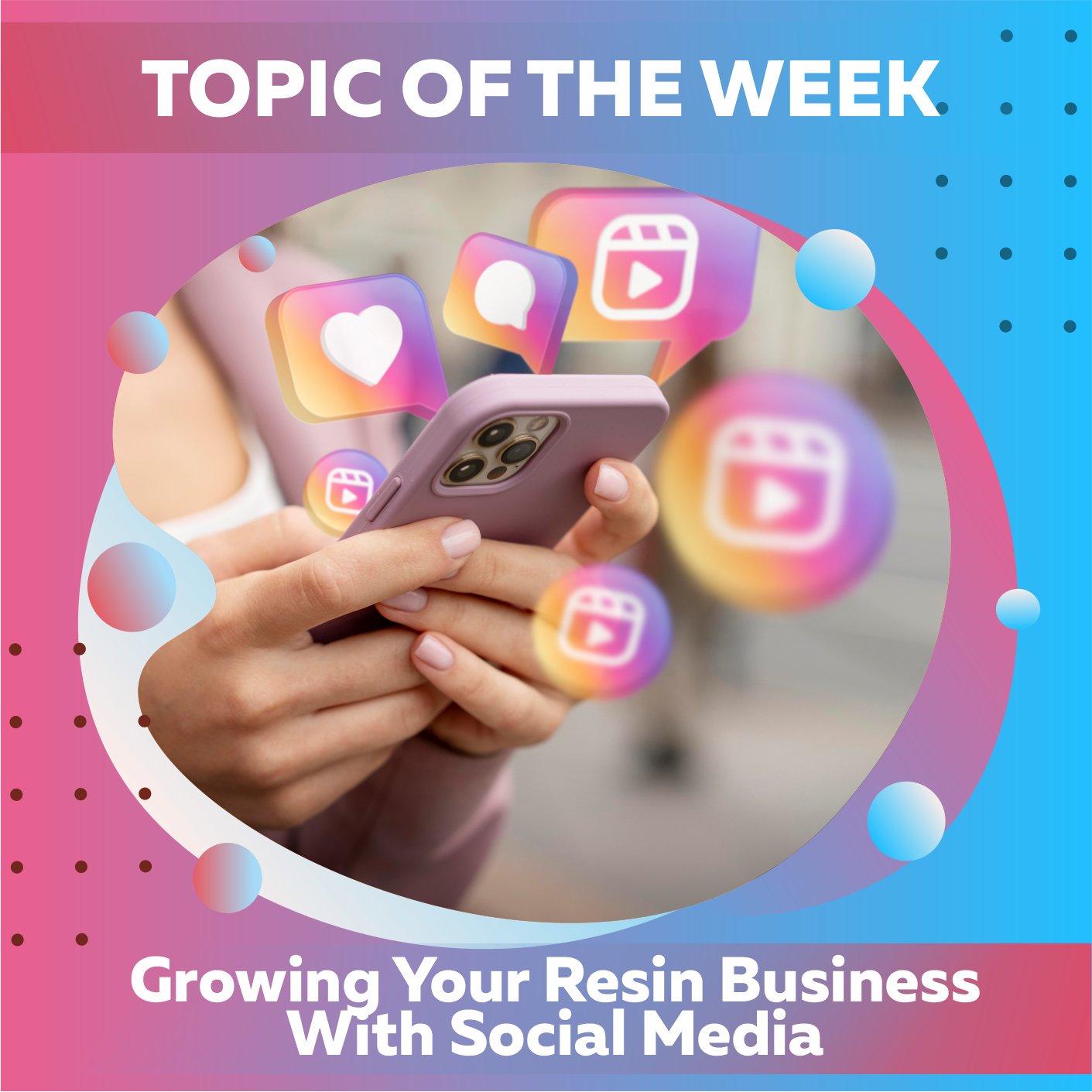 GROWING YOUR RESIN BUSINESS WITH SOCIAL MEDIA - Craft Resin